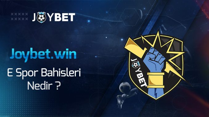 Joybet-win-espor-bahisleri-nasil-yapilir-min