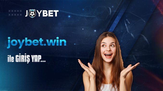 Joybet-win-ile-giris-yap-min